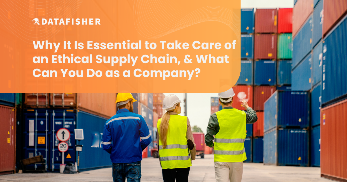 Ethical Supply Chain: Why It Matters & How to Build One | Datafisher